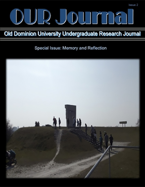 OUR JOURNAL: Old Dominion University’s Undergraduate Research Journal, Issue 2, Memory and Reflection