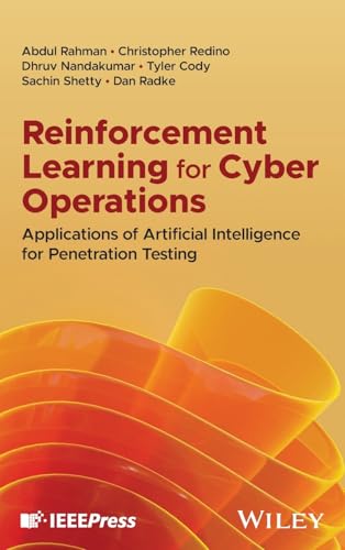 Reinforcement Learning for Cyber Operations (Wiley-IEEE Press, 2024)